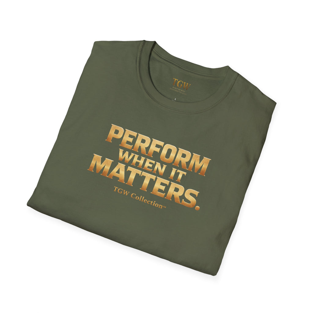 TGW Collection Greatness Approved - "Perform When It Matters"  Softstyle T-Shirt