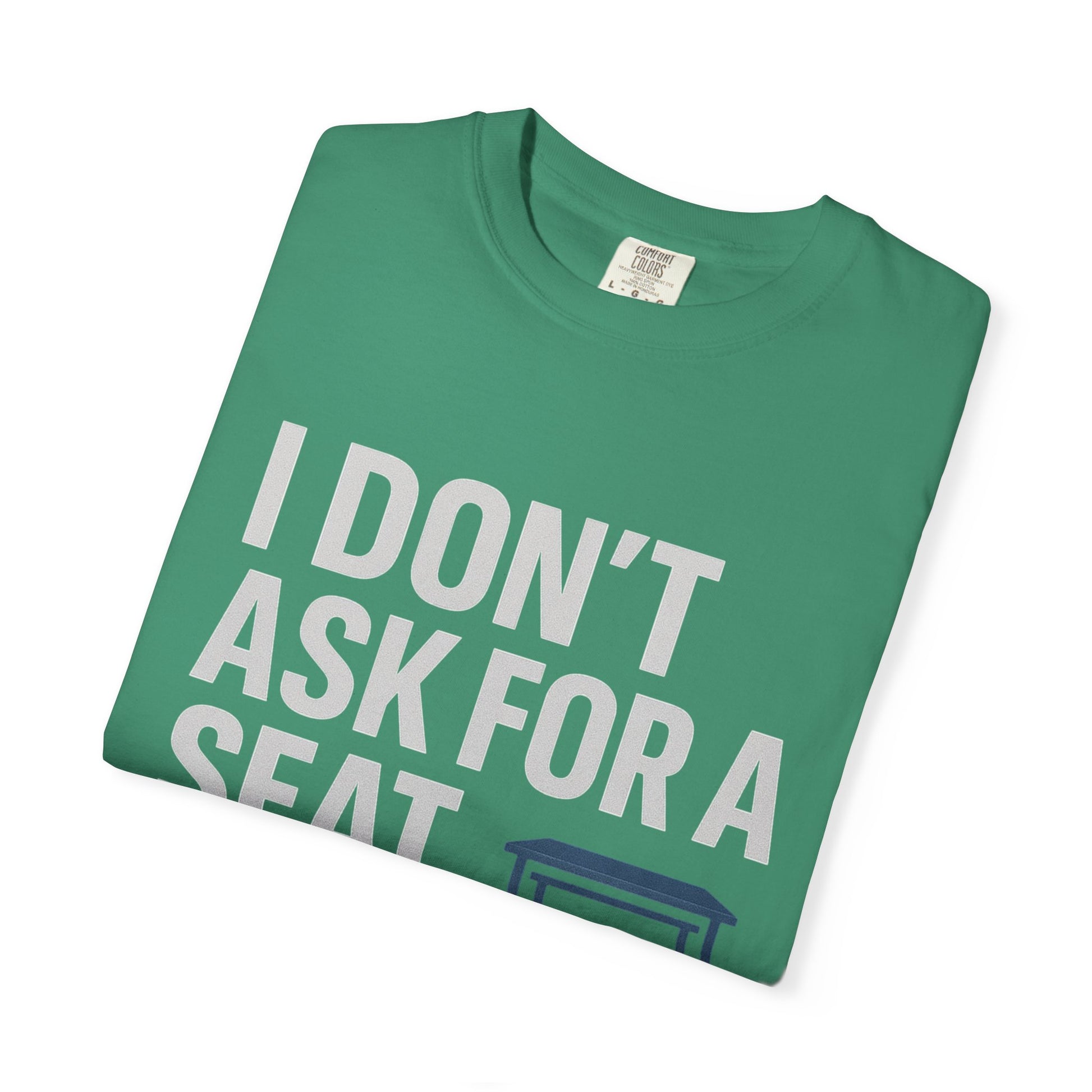 Empowerment Quote T-Shirt, Motivational Garment-Dyed Tee, Casual Wear, Gift for Achievers, Everyday Inspiration