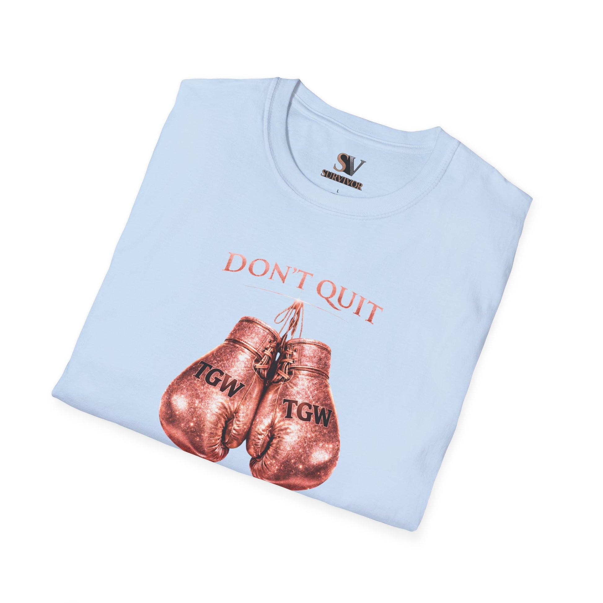 Rose Gold Energy Fight and Never Quit -  Softstyle T-Shirt