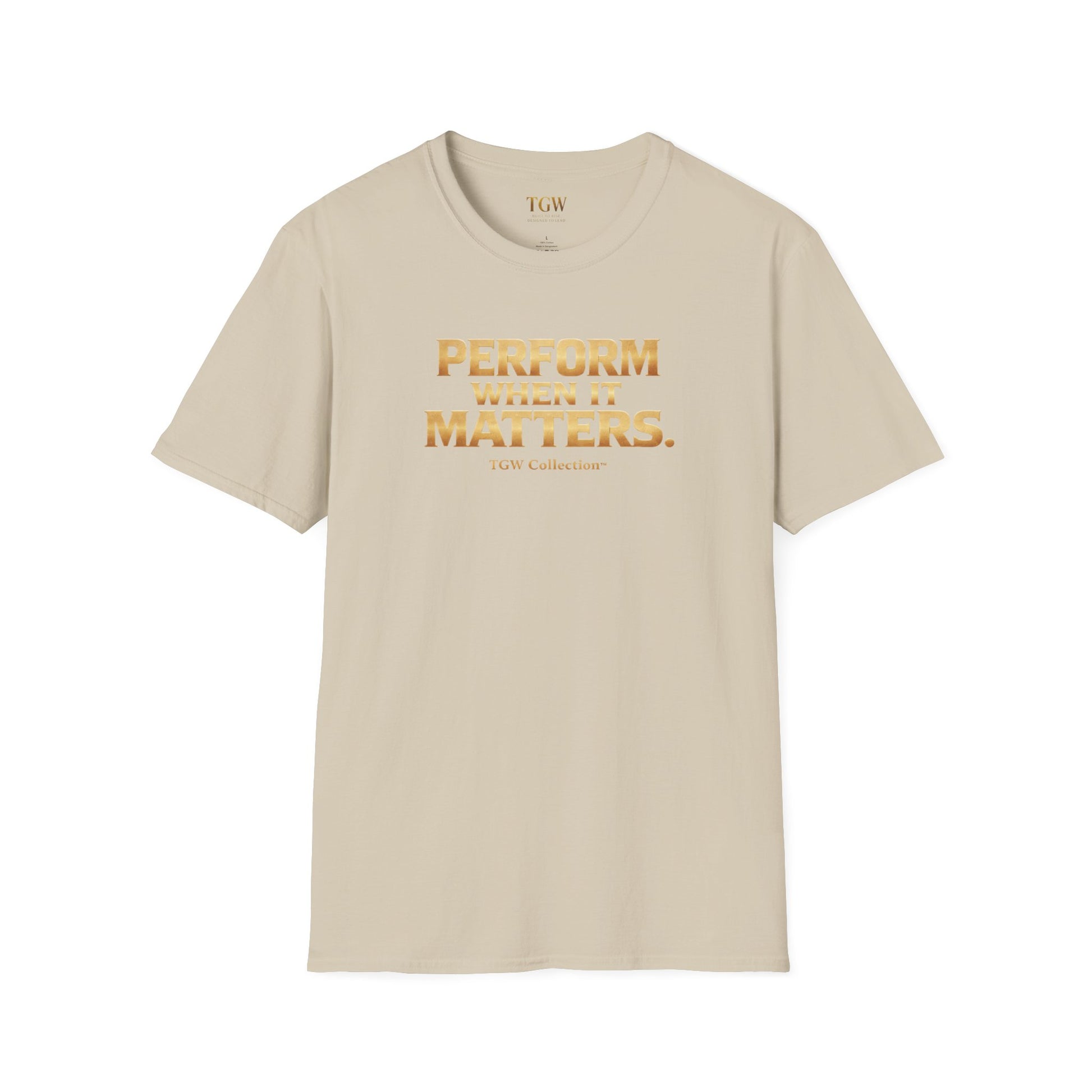 TGW Collection Greatness Approved - "Perform When It Matters"  Softstyle T-Shirt