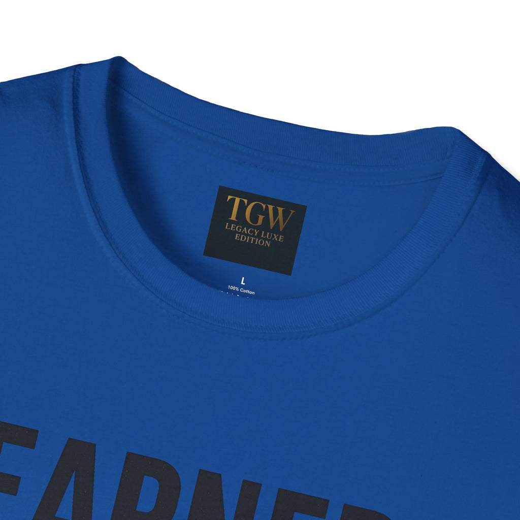 Earned Not Given Soft style T-Shirt | Motivational Tee | Fitness Gift | Everyday Wear | Inspirational Quotes | Gym Apparel |