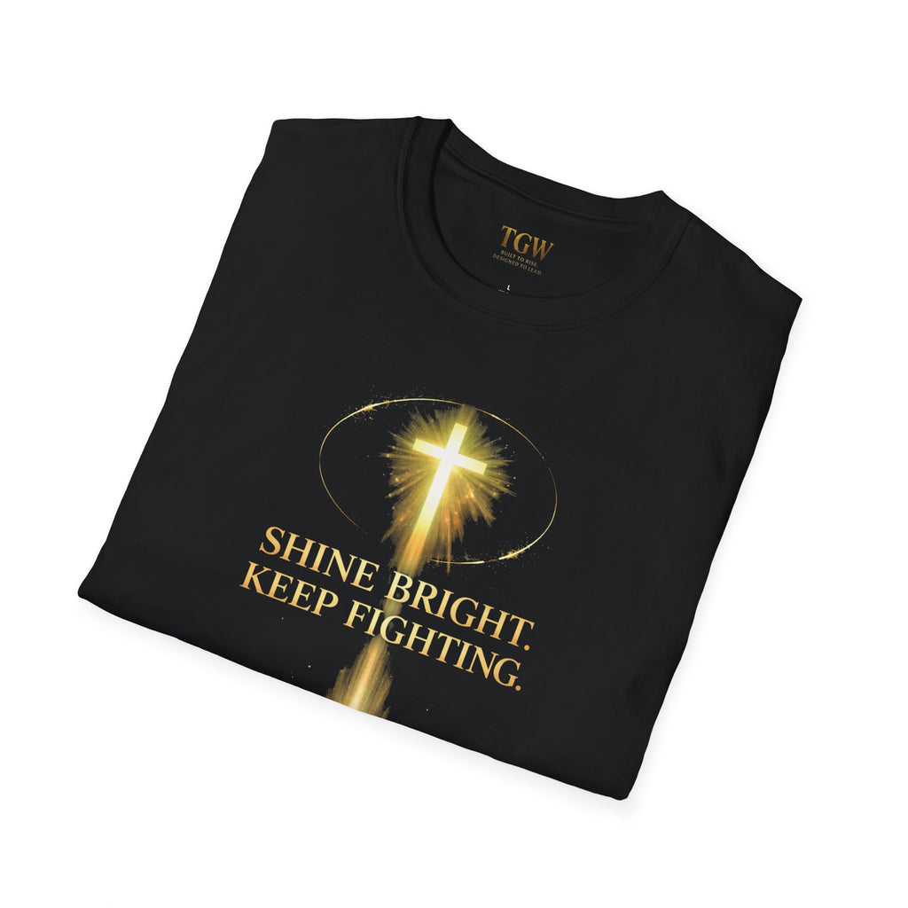 TGW Collection Greatness Approved TM - "Shine Bright. Keep Fighting" Softstyle T-Shirt