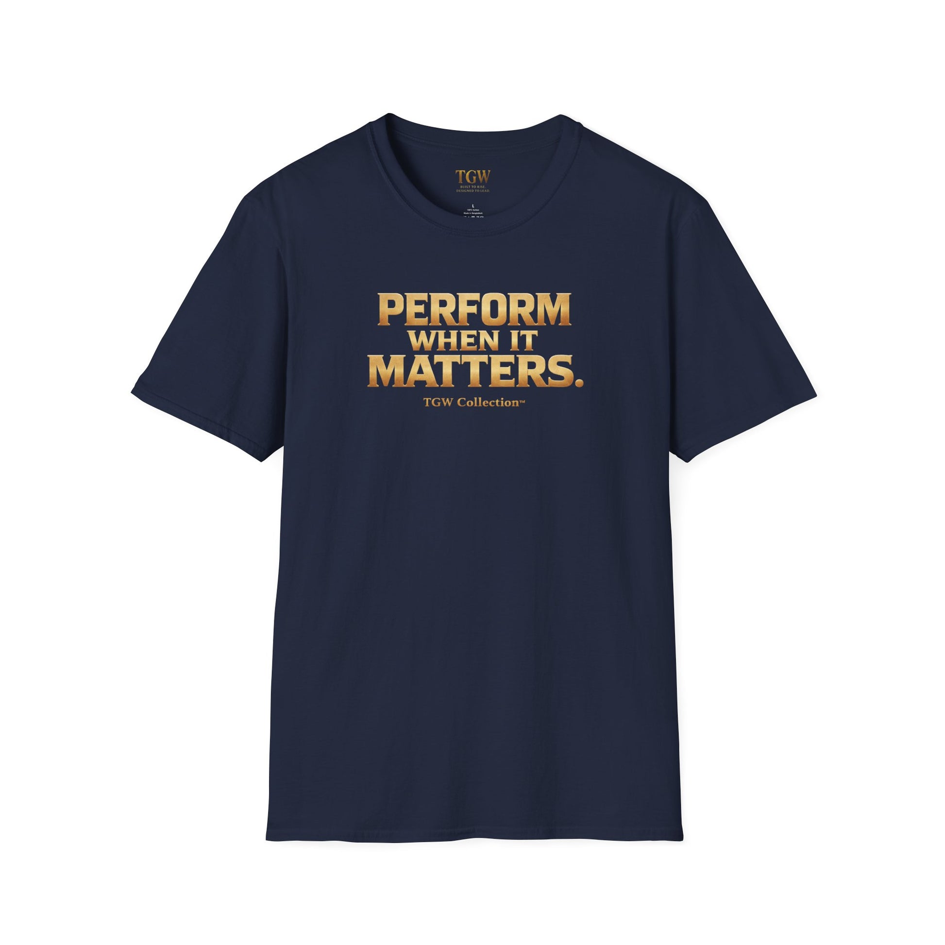 TGW Collection Greatness Approved - "Perform When It Matters"  Softstyle T-Shirt