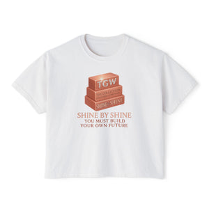 Shine By Shine Boxy Tee - You Must Build Your Own Future Motivational Women's T-Shirt