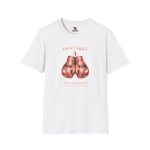 Rose Gold Energy Fight and Never Quit -  Softstyle T-Shirt