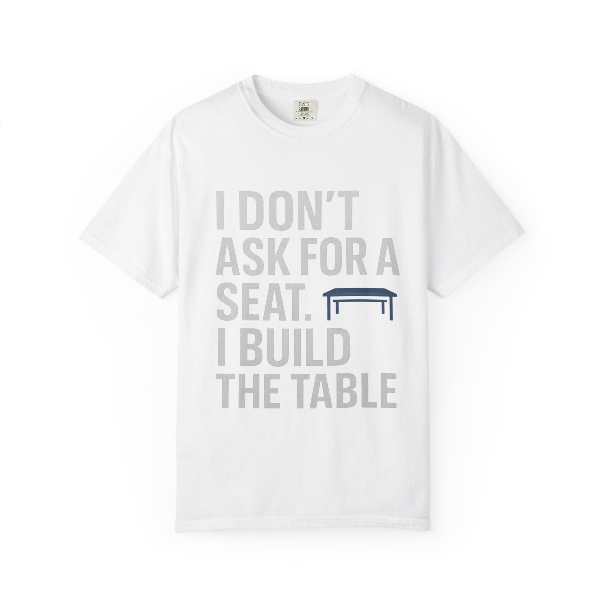 Empowerment Quote T-Shirt, Motivational Garment-Dyed Tee, Casual Wear, Gift for Achievers, Everyday Inspiration