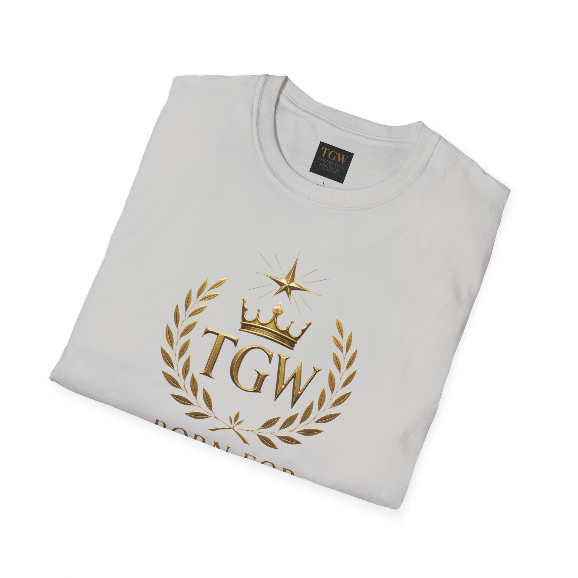 Born for Greatness T-Shirt, Motivational Tee, Inspirational Shirt, Gift for Graduates, Casual Wear