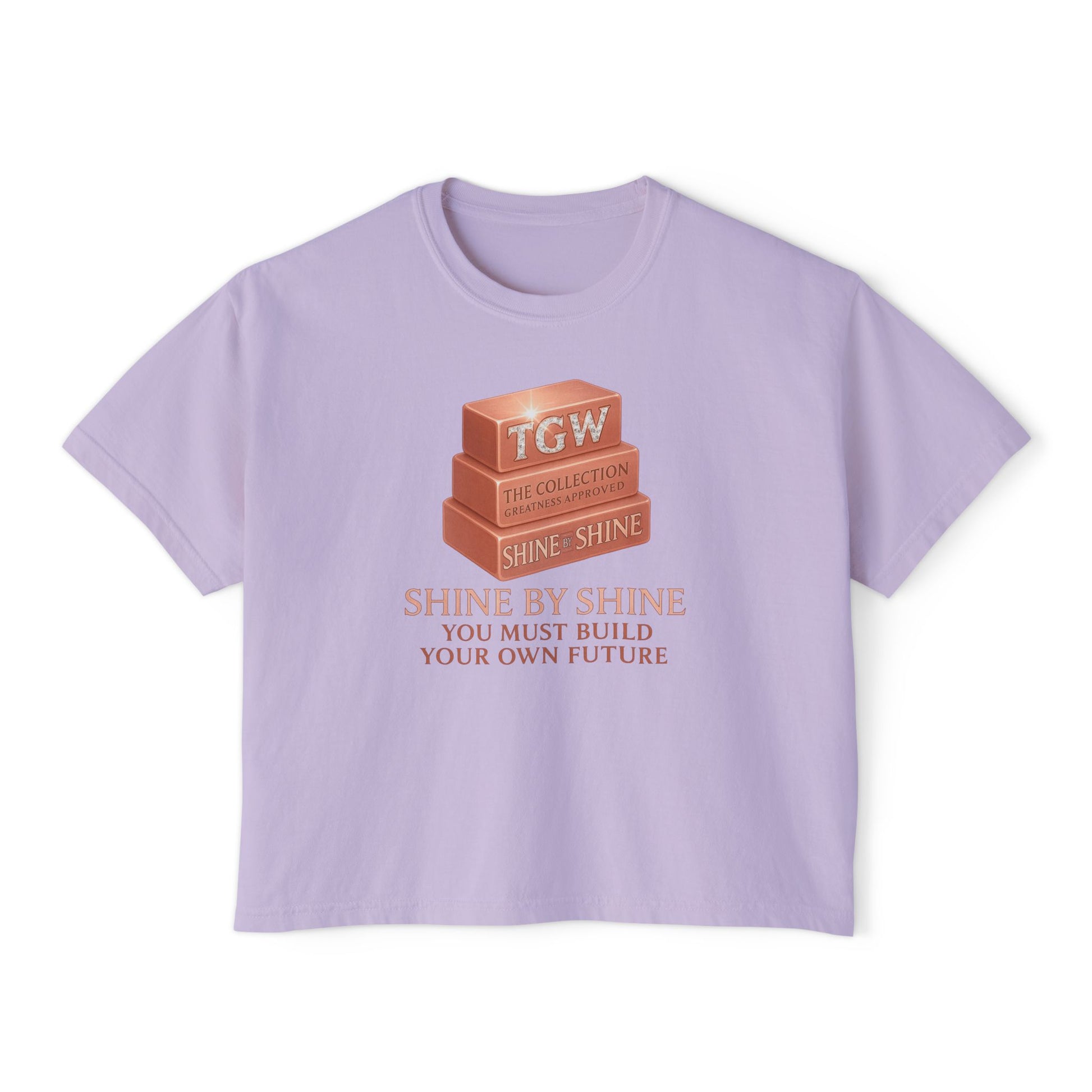 Shine By Shine Boxy Tee - You Must Build Your Own Future Motivational Women's T-Shirt