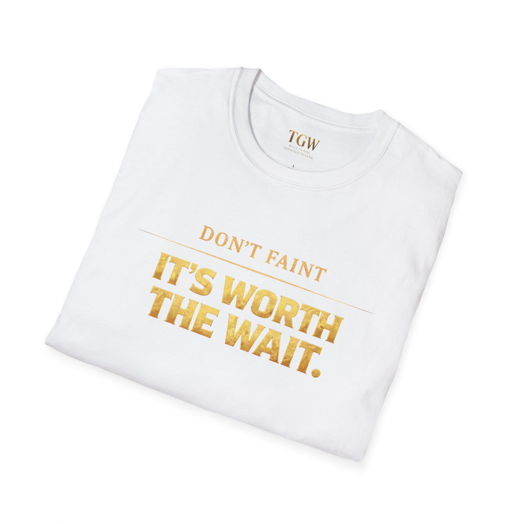 TGW Collection - Greatness Approved TM - "Don't Faint: Softstyle T-Shirt
