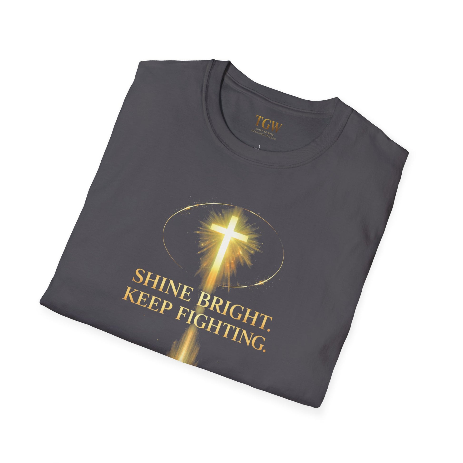 TGW Collection Greatness Approved TM - "Shine Bright. Keep Fighting" Softstyle T-Shirt