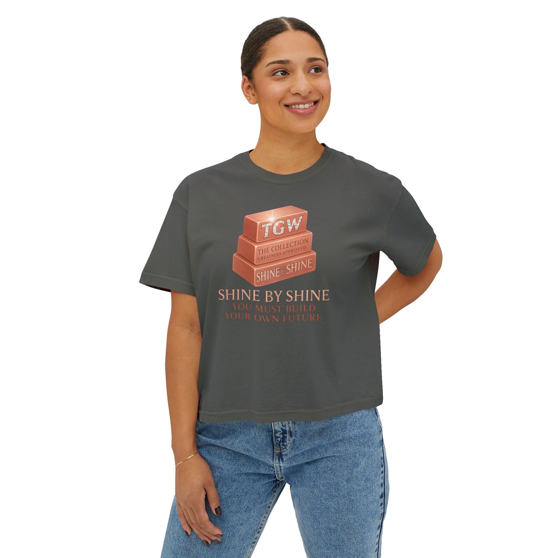 Shine By Shine Boxy Tee - You Must Build Your Own Future Motivational Women's T-Shirt
