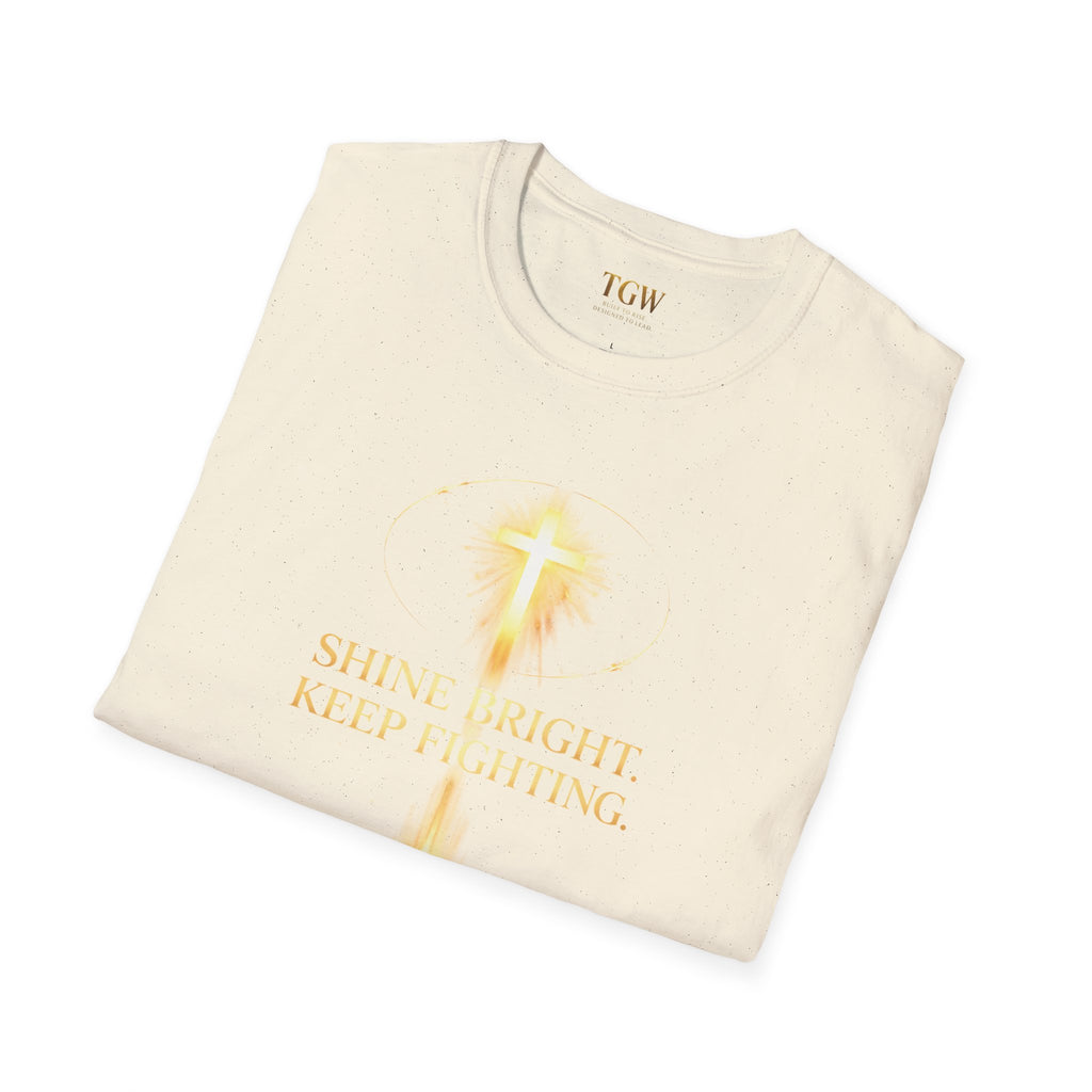 TGW Collection Greatness Approved TM - "Shine Bright. Keep Fighting" Softstyle T-Shirt