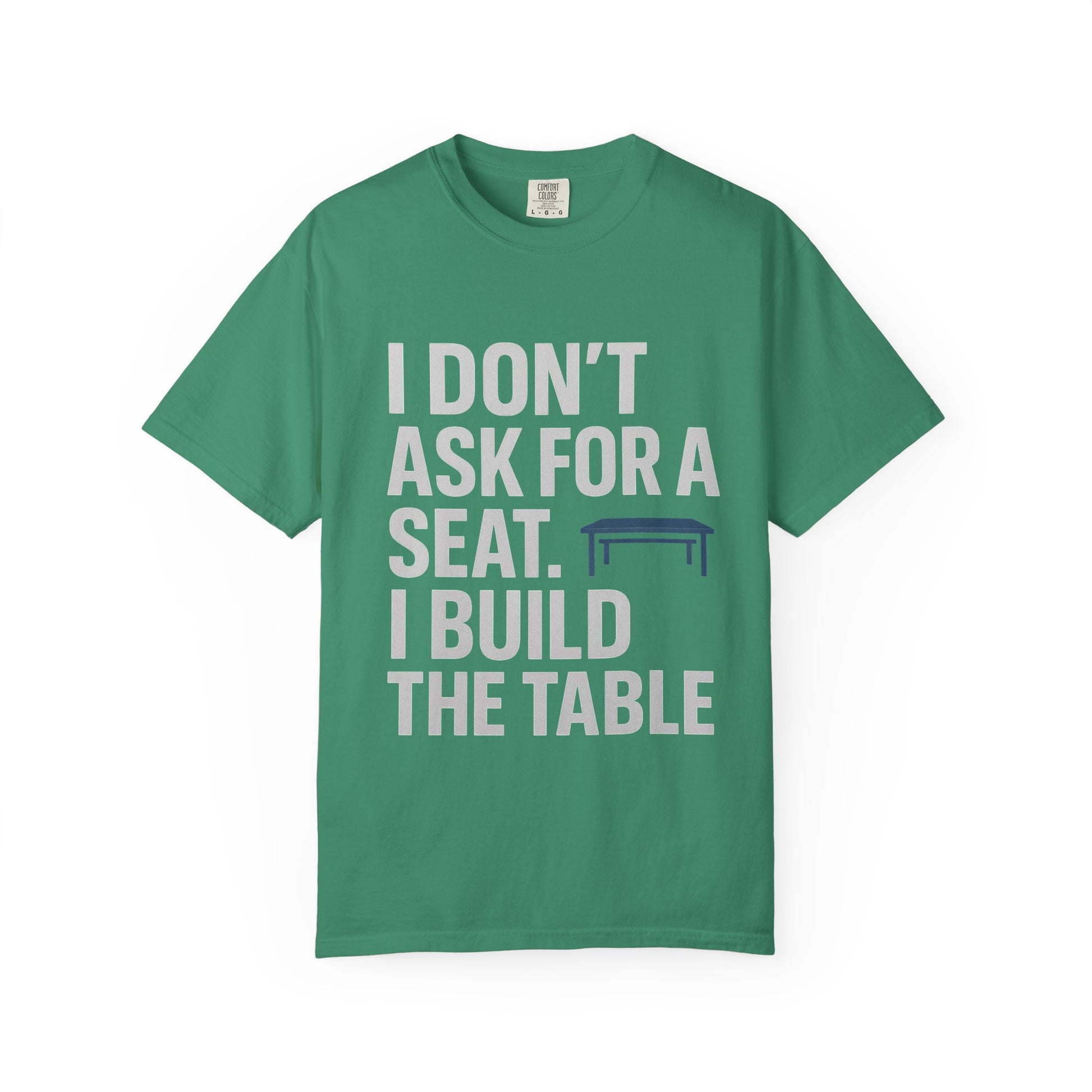 Empowerment Quote T-Shirt, Motivational Garment-Dyed Tee, Casual Wear, Gift for Achievers, Everyday Inspiration