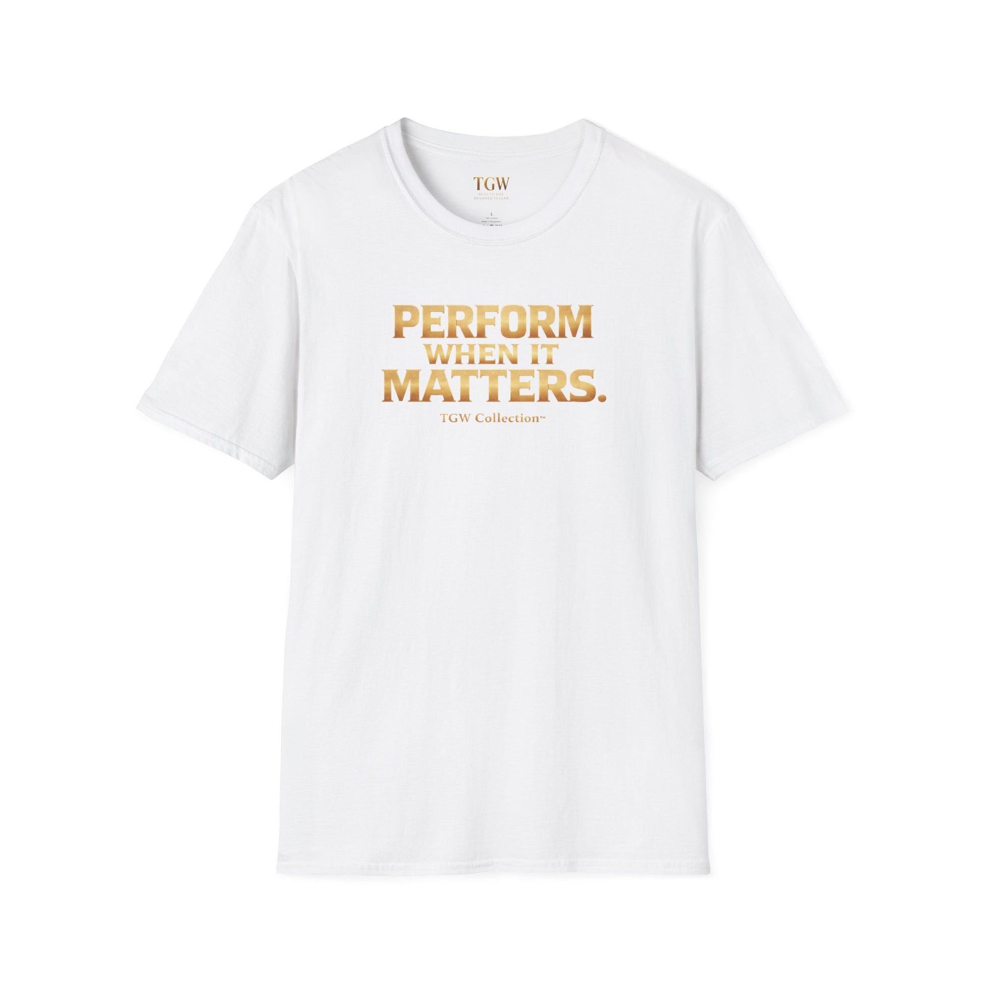 TGW Collection Greatness Approved - "Perform When It Matters"  Softstyle T-Shirt
