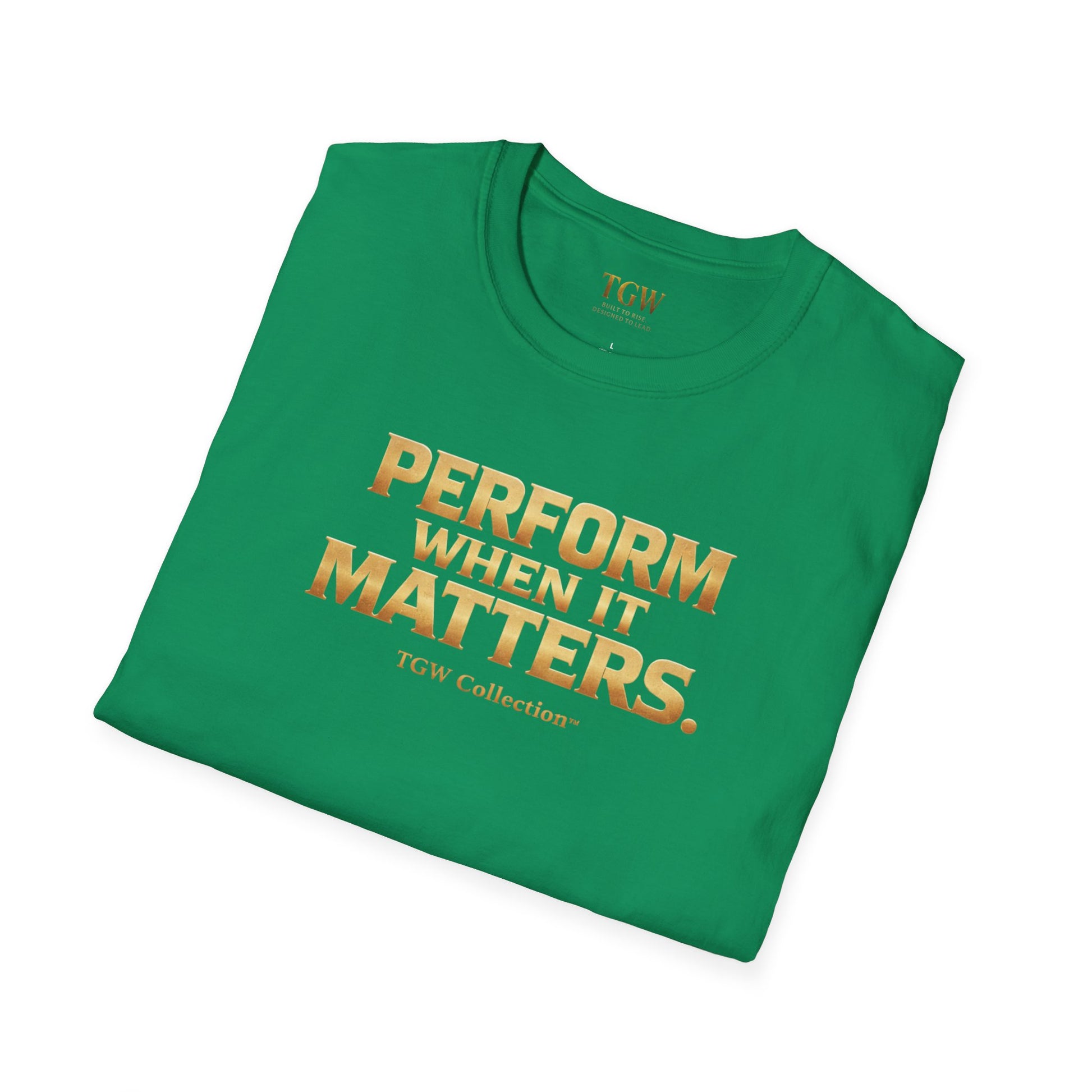 TGW Collection Greatness Approved - "Perform When It Matters"  Softstyle T-Shirt